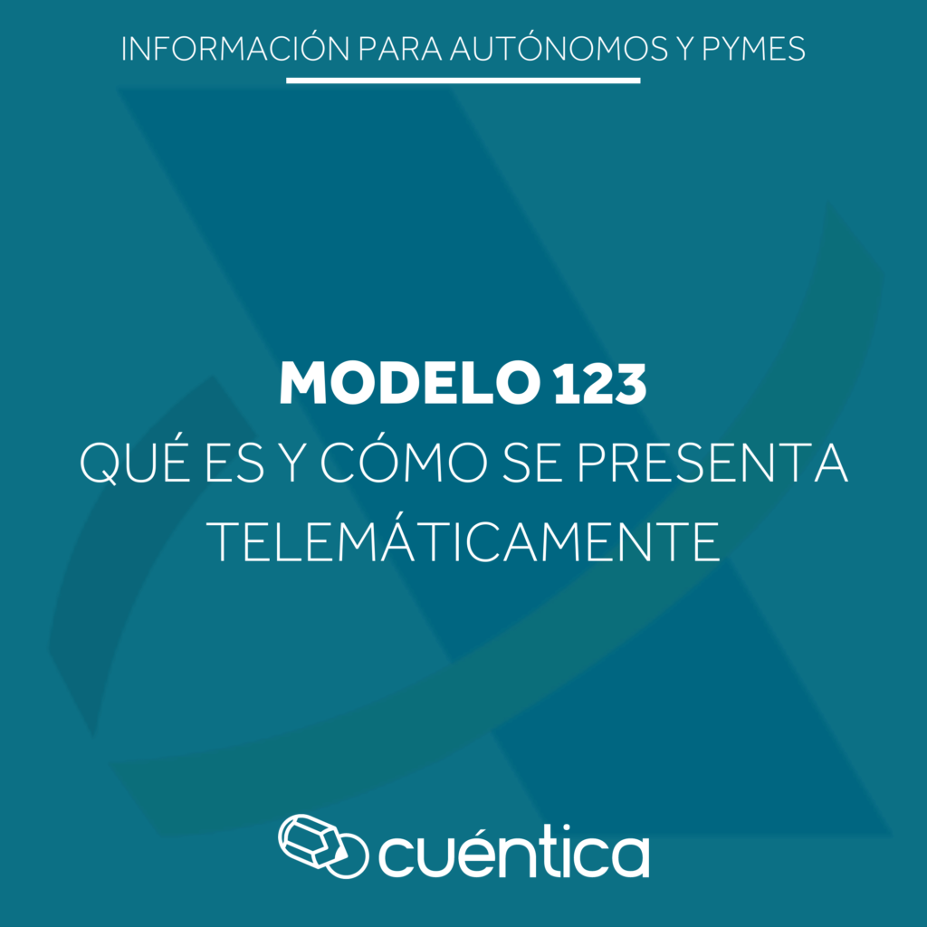 Modelo 123 de Hacienda, qué es y como se presenta