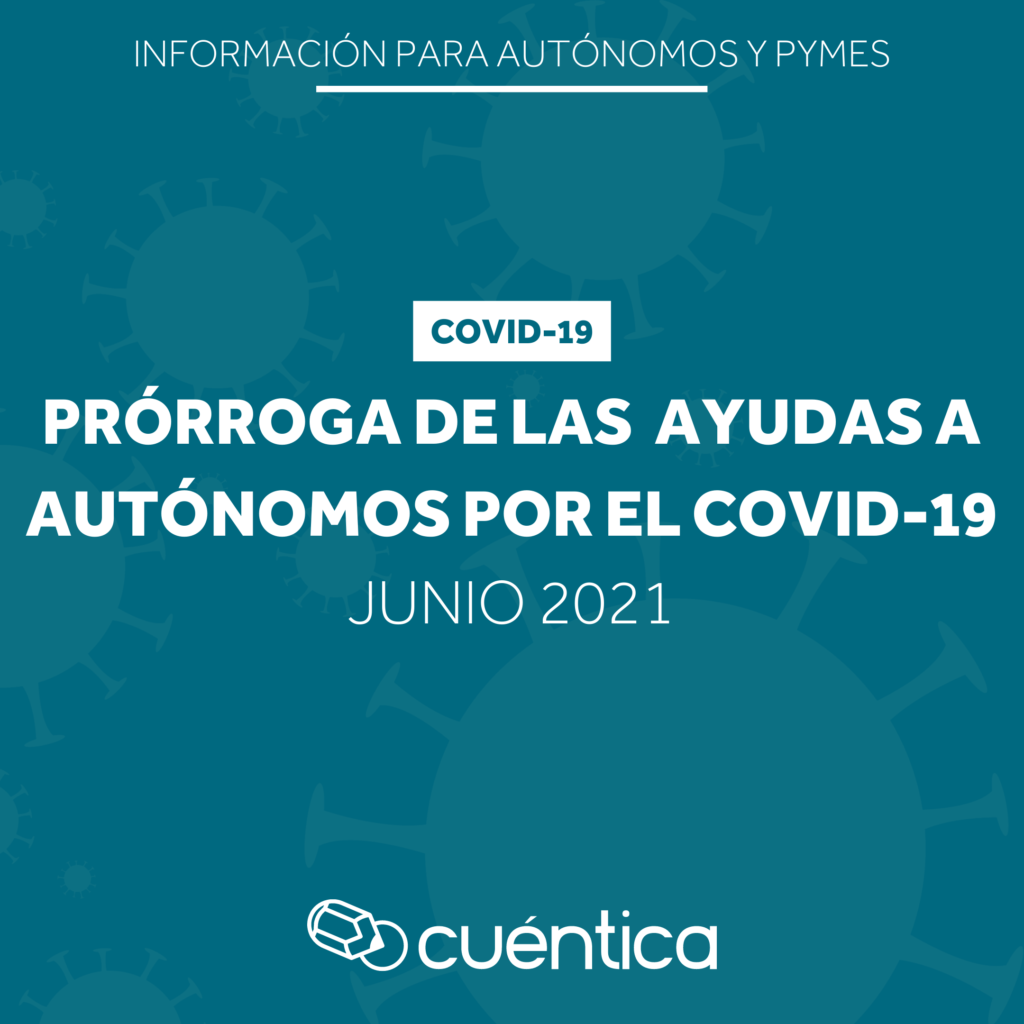 Prorroga-ayudas-COVID-junio-2021-Cuentica