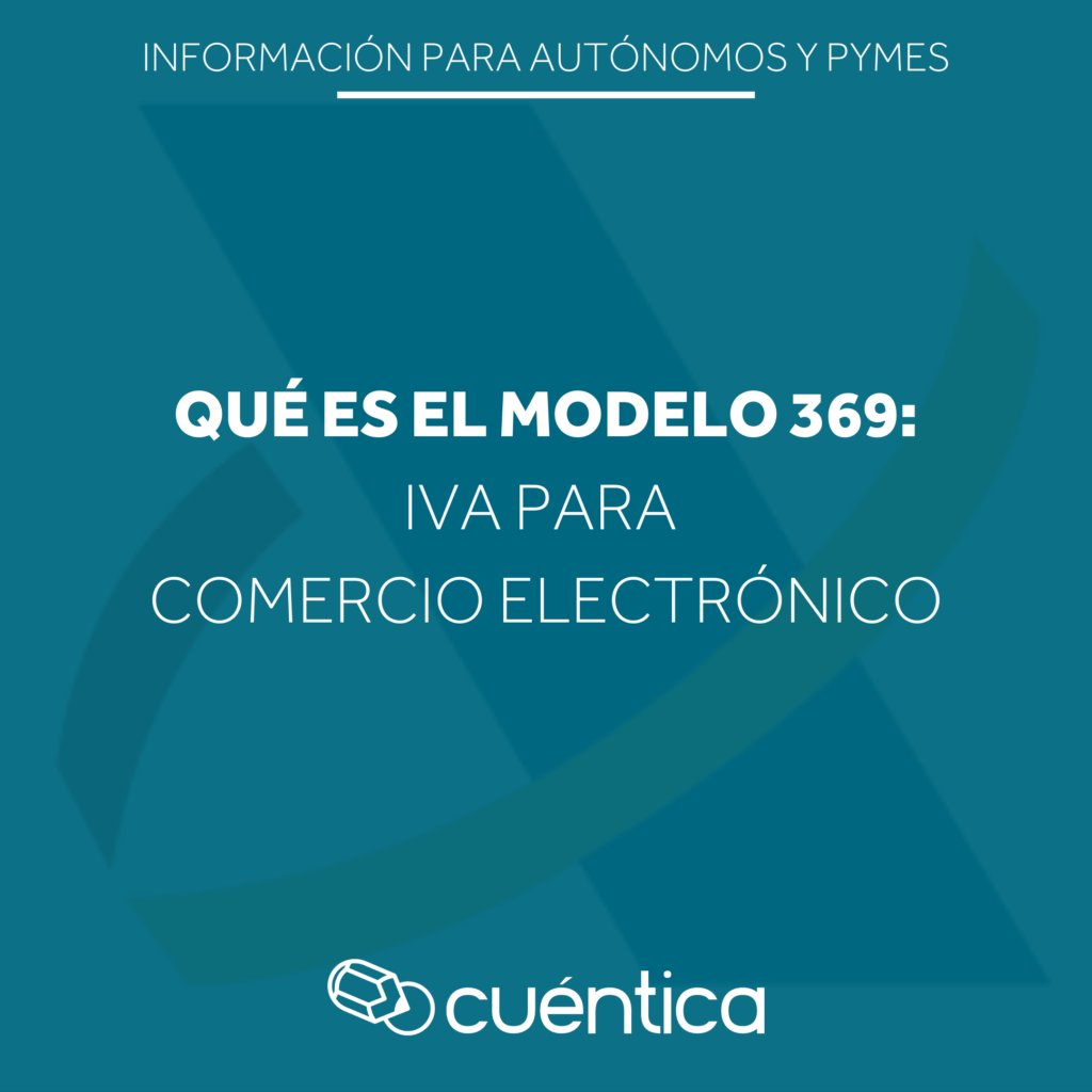 Modelo 369 Cuéntica - IVA para comercio electrónico