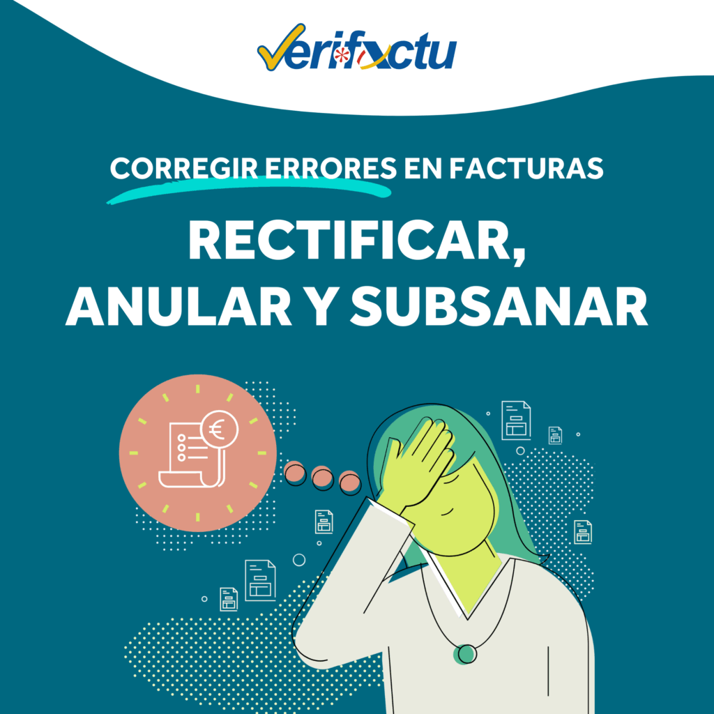 Imagen con el título del post sobre cómo corregir facturas Verifactu que tienen errores mediante la opción de rectificar, anular o subsanar, con el logotipo de Verifactu y una ilustración de Cuéntica.